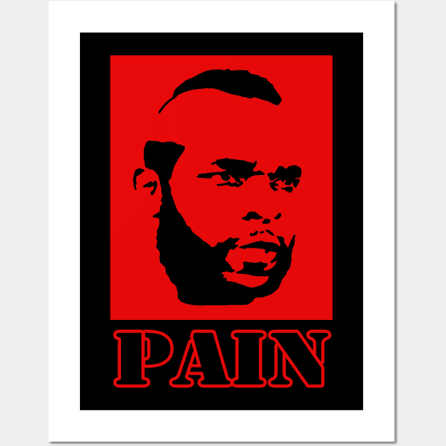 Pain Wall Art by EightiesBeast